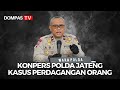 BREAKING NEWS - Pengungkapan Kasus Tindak Pidana Perdagangan Orang (TPPO) di Polda Jawa Tengah