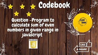 Javascript program to calculate sum of even numbers | codebook | #codebook #javascript