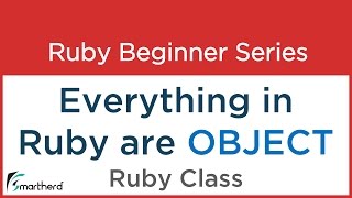 #12 Ruby Tutorial: Coding with Ruby Class & All are objects in Ruby
