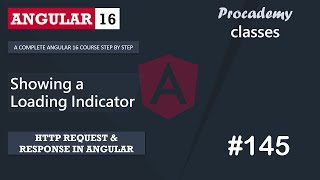 #145 Showing a Loading Indicator | HTTP Client | A Complete Angular Course