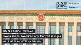 Two Sessions, Two Directions, Many Challenges | Jude Blanchette, Sun Yun