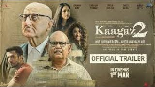 Kaagaz2 - Official Trailer | #anupamkher #Darshan Kumaar, #satishkaushik  Smriti Kalra, #neenagupta