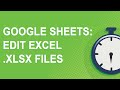 Google Sheets: Edit Microsoft Excel .xlsx files with Office Compatibility Mode (2020)