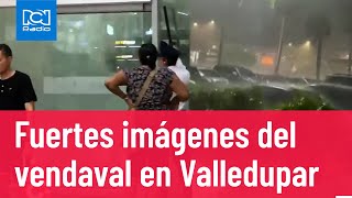En video quedó registrado el fuerte vendaval en Valledupar