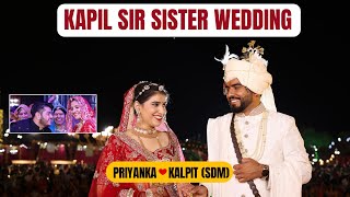 Kapil Sir Sister Wedding Highlights | Priyanka Weds Kalpit (SDM) | Marriage  Kap