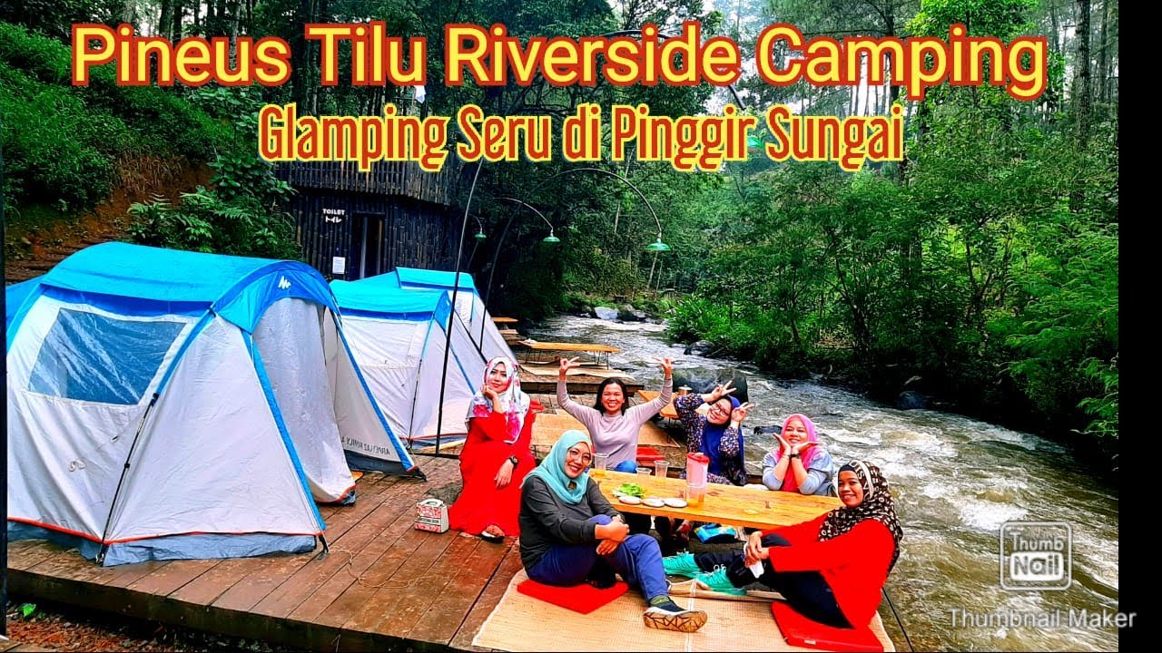 Pineus Tilu Riverside Camping | Glamping Seru - YouTube