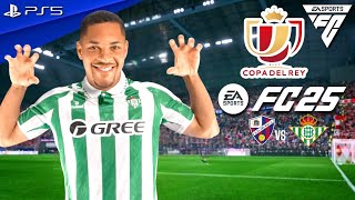 FC 25 | SD Huesca Vs Real Betis - Copa del Rey Round of 32 Full Match 2025 Resumen | PS5™ 4K