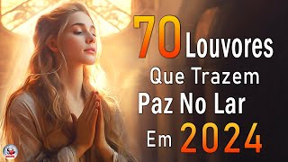 Louvores de Adoração - Melhores Músicas Gospel Mais Tocadas - TOP MÚSICAS GOSPEL, Hinos Evangélicos