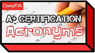 A+ Certification Acronyms