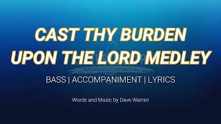 Cast Thy Burden Upon the Lord Medley | Bass | Piano