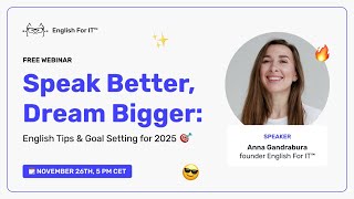 Speak Better, Dream Bigger - English \u0026 Goals for 2025