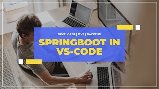 Develop SpringBoot Application using VS Code