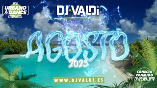 Sesión AGOSTO 2023 by DJ Valdi (Mix Reggaeton y Latin Hits)