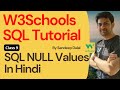 W3Schools SQL Tutorial | Class 9. W3Schools SQL NULL Values - IS NULL and IS NOT NULL By Sandeep