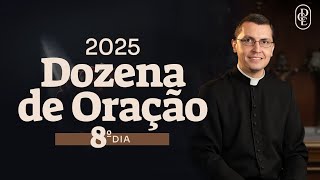 8º dia - 12 dias de oração pelo ano de 2025