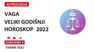 VAGA - VELIKI GODIŠNJI HOROSKOP ZA 2022. GODINU