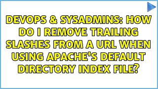 How do I remove trailing slashes from a URL when using Apache's default directory index file?