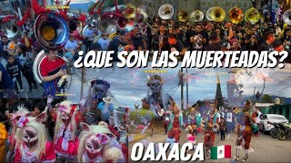 ¿QUE SON LAS MUERTEADAS? 👺👹💀            OAXACA 🇲🇽👺