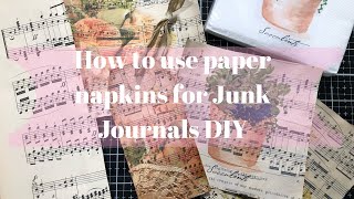 LIVE- How to use paper napkins for Junk Journals and Mixed Media tutorial DIY