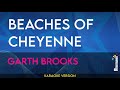 Beaches Of Cheyenne - Garth Brooks (KARAOKE)