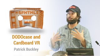 DODOcase and Cardboard VR with Patrick Buckley