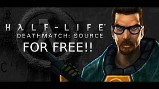 How to get half life deathmatch source for free & Play with friends