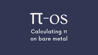 Computing π without an Operating System