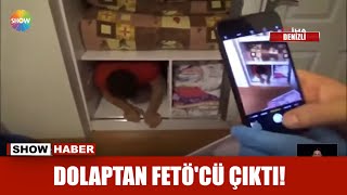 Dolaptan FETÖ'cü çıktı!