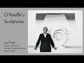 Georgia O’Keeffe’s Sculptures, Breakfast with O’Keeffe lecture with Ariel Plotek