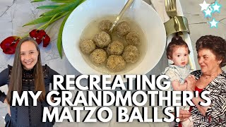 RECREATING MY GRANDMOTHER'S TRADITIONAL KNEIDLACH (MATZO BALL) RECIPE!