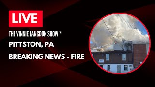 BREAKING NEWS - PITTSTON, PA - Old Silk Dress Factory Structure Fire