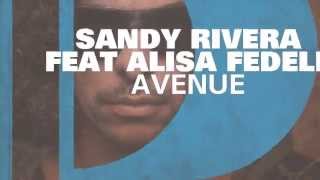 Sandy Rivera feat. Alisa Fedele - Avenue