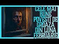 Cele Mai Bune POVESTI De GROAZA Din Luna FEBRUARIE