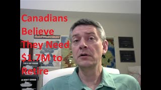 Canadians Believe They Need $1.7M to Retire