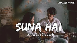 Suna Hai 💞- Lofi ( Slowed And Reverb ) | Jubin Nautiyal | #lofi #slowedandreverb  #sad #song #jubin