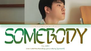 Download Mp3 D.O. (디오) - 'Somebody' Lyrics (Color Coded_Han_Rom_Eng)