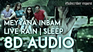 Meyyana inbam song ( indha iravuthan ) - 8D with Rain | Thunderstorm ⛈