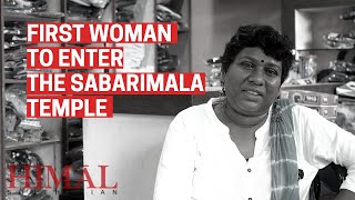 The first woman to enter the Sabarimala temple, reflects on orthodoxy, police and state inaction