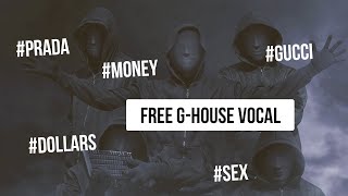 Free Vocals| G-HOUSE Vocal