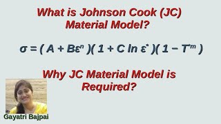 The influence of Johnson-Cook parameters on Stress-strain graph and their requirements.