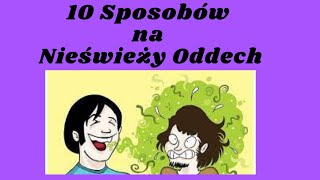 10 Sprawdzonych Sposobów Na Nieświeży Oddech / 100% skuteczności gwarantowane