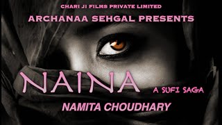 NAINA | NAMITA CHOUDHARY | ARCHANAA SEHGAL