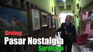 Cerita Pedagang Antik di Pasar Nostalgia Surabaya