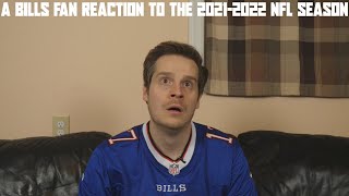 A Bills Fan Reaction to the 2021-2022 NFL Season