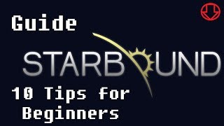 Starbound Guide: Beginner's Guide to Getting Started (Beta Dec 2013)