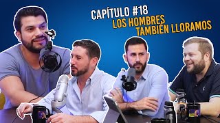 Capítulo 18: Los hombres también lloramos.