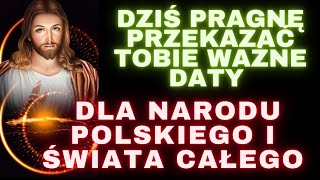 Jezus przekazał  dwie ważne daty .Orędzie Pana Jezusa dla Polski i Świata Całego.