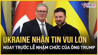 Ukraine nhận tin vui cực lớn đầu tiên từ Anh ngay trước lễ nhậm chức của ông Trump | Báo VietNamNet