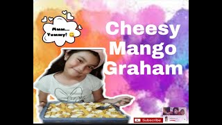Cheesy Mango Graham (Masarap at di tinipid)