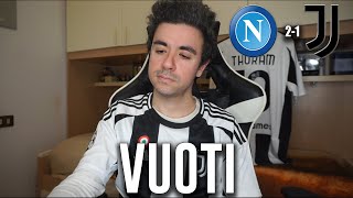 NON PROVO PIÙ NIENTE. NON MI EMOZIONO PIÙ. MI HANNO PROSCIUGATO. Napoli Juventus 2-1